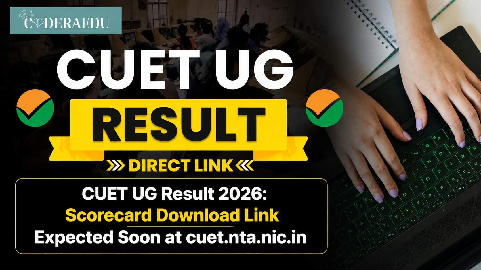 CUET UG Result 2026: Scorecard Download Link Expected Soon at cuet.nta.nic.in